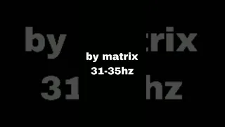 [31-35hz] endless love by matrix