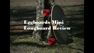 eggboards | eggboards mini longboard review | mini longboard | mini longboard