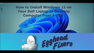 How to Install Windows 11 on Your Dell Laptop or Desktop Computer from a USB