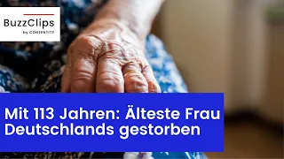 Mit 113 Jahren: Älteste Frau Deutschlands ist gestorben