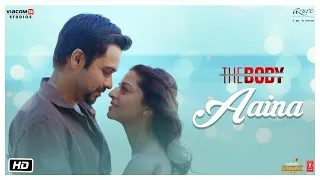 Aaina - The Body | Rishi K, Emraan H, Vedhika, Sobhita | Arko, Tulsi K, Aditya D