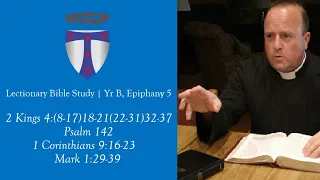 Lectionary Bible Study - Yr B - Epiphany 5
