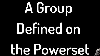 An Example of a Group Defined on the Powerset of X with the Symmetric Difference