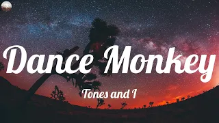 Tones and I - Dance Monkey (Lyrics) | Rihanna, James Arthur, Maroon 5, Mix