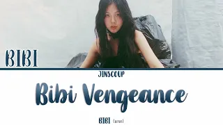 BIBI (비비) - BIBI VENGEANCE (Color Coded Lyrics Eng/Rom/Han)