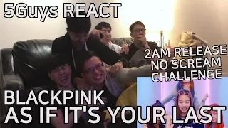 [TRASH FANBOYS] BLACKPINK - AS IF IT'S YOUR LAST (마지막처럼) 5Guys MV REACT