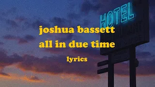 All In Due Time - Joshua Bassett (Lyrics)