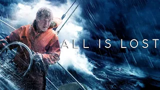 All Is Lost (2013) Movie | Robert Redford | Review And Fact