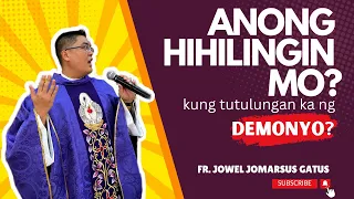 *DON'T MISS THIS* ANONG HIHILINGIN MO KUNG TUTULUNGAN KA NG DEMONYO? INSPIRATIONAL I FR. JOWEL GATUS