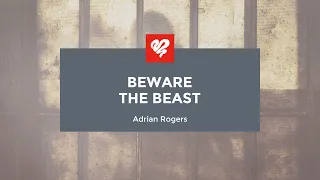 Adrian Rogers: Beware the Beast (2177)