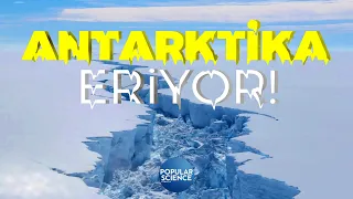 Antarktika Eriyor | Popular Science Türkiye