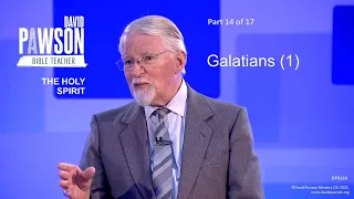 The Holy Spirit Through The Bible - part 14 - Galatians (1) - David Pawson