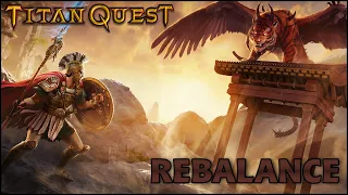 ГЛОБАЛЬНОЕ ОБНОВЛЕНИЕ МОДА REBALANCE►TITAN QUEST►Titan Quest Anniversary Edition