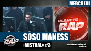 Planète Rap - Soso Maness "Mistral" #Mercredi