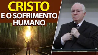 Cristo e o Sofrimento Humano | Pastor Paulo Seabra