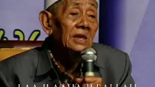 KH. Husein Ilyas Mojokerto : Laa Ilaaha Illallah