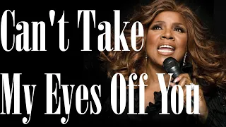 Gloria Gaynor - Can't Take My Eyes Off You [On-Screen Lyrics]