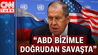 Rusya Dışişleri Bakanı Sergey Lavrov'dan sert açıklama: "ABD, bizimle doğrudan savaşta"