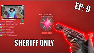 Finally Hitting IMMORTAL Sheriff ONLY! | Unranked To Immortal Sheriff ONLY