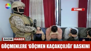 Göçmenlere 'göçmen kaçakçılığı' baskını