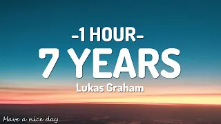 [1HOUR]Lukas Graham - 7 Years  (Lyrics)