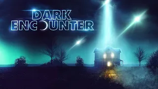 Dark Encounter (Trailer)