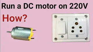 How to connect DC motor to 220V AC