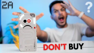 Do Not BUY Nothing Phone 2A - Nothing Phone 2A Review After 10 Days !