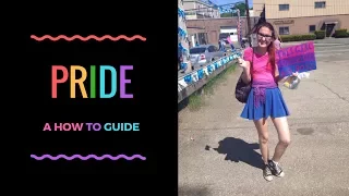 Pride: A How To Guide