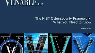 The NIST Cybersecurity Framework: What You Need to Know - February 19, 2014