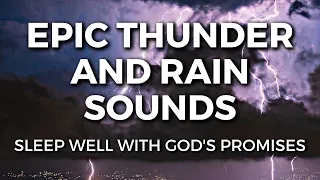 EPIC THUNDER & RAIN SOUNDS | Bible Verse | Rainstorm Sounds For Sleep, Relaxation | 10 Hours