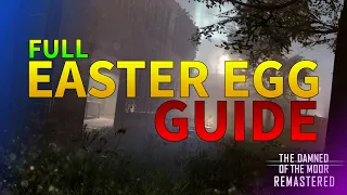 FULL Easter Egg Guide - The Damned of the Moor REMASTERED - Call of Duty Custom Zombies