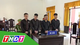 Kiên Giang: Rủ nhau đi c-h-é-m người, 4 thanh niên lãnh 63 năm tù | THDT