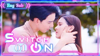 [ENG SUB] Switch On 01 (Aom Sushar Manaying, Gee Sutthirak Subvijitra) | 重启恋的世界