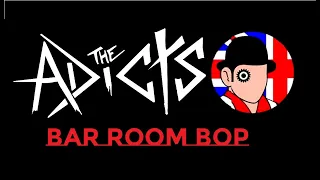 The Adicts - Bar Room Bop (Full EP)