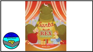 Santa Rex Read Aloud by Molly Idle