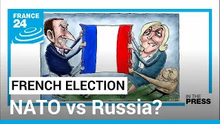 French election: Is it really Macron (and NATO) vs Le Pen (and Russia)? • FRANCE 24 English