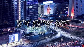 Sped Up/Nightcore Tiktok Audios ♡ (part 27)