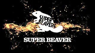 【作業用BGM】SUPER BEAVER Mix