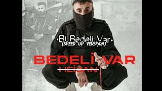 Bi Bedeli Var (Speed Up)