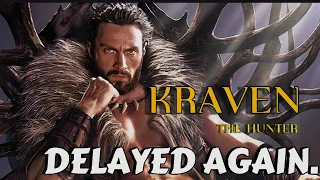 Kraven The Hunter Delayed Again.....