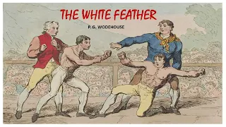 Learn English Through Story - The White Feather by P. G. Wodehouse (Part 1)