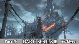 Dark Souls III + DLC ★ Часть 15 ★ Прохождение на 100% ★ PC/4K/ULTRA