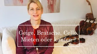 Mieten oder kaufen? Geige, Bratsche und Cello