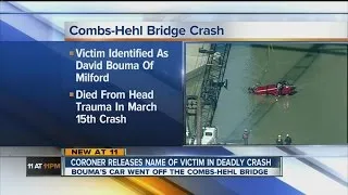 Coroner releases name of victim in Combs-Hehl Bridge crash