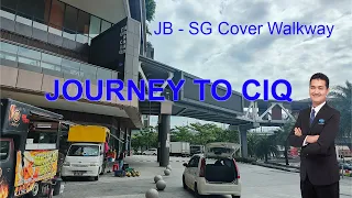 R&F Princess Cove | Journey from JB - SG CIQ  cover walkway | Kyle JB Property