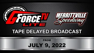 GForceTV Lite | Merrittville Speedway | July 9, 2022