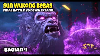 (Bagian 4) Xi Xing Ji, Bebas! Wukong Vs Dewa Erlang Full Power‼️ Alur Cerita Film