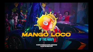 JP THE WAVY - Mango Loco (Official Music Video)