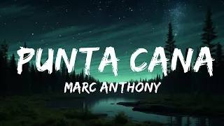 [1 HOUR]  Marc Anthony - Punta Cana (Letra/Lyrics)